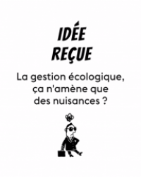 Idées reçues gestion écologique