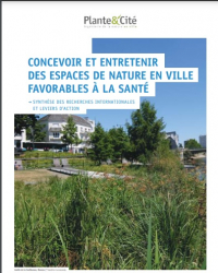 Concevoir et entretenir des espaces de nature en ville favorables à la santé : Synthèse des recherches internationales et leviers d'action