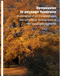 Renouveler le paysage funéraire : accompagner la transition vers des cimetières écologiques et des sépultures durables