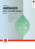 Aménager avec la nature en ville
