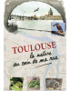 Couverture de Toulouse la nature au coin de la rue